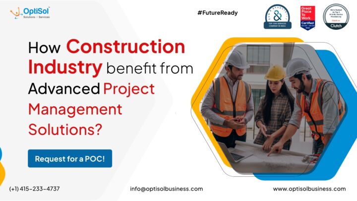 How Construction Industry Benefit from Project Management Solutions?